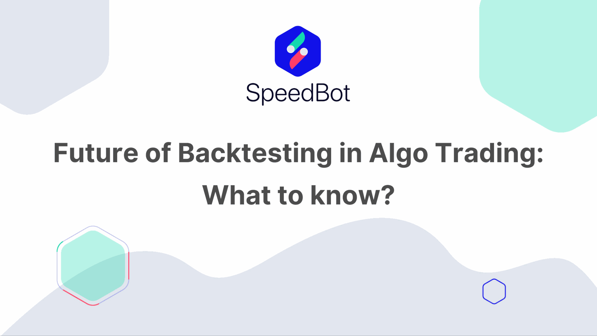 Future of Backtesting in Algo Trading: What to know?
